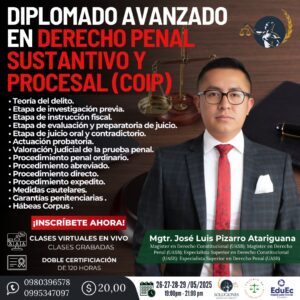 DIPLOMADO AVANZADO EN DERECHO PENAL SUSTANTIVO Y PROCESAL (COIP)