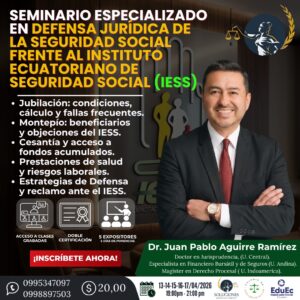 SEMINARIO ESPECIALIZADO EN DEFENSA DE LA SEGURIDAD SOCIAL FRENTE AL IESS